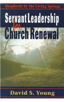 Servant Leadership for Church Renewal