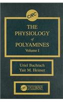The Physiology of Polyamines, Volume I