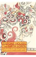 Stone Houses and Earth Lords