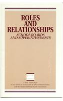 Roles and Relationships: School Boards and Superintendents