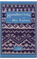 Handknitting With Meg Swansen