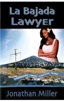 La Bajada Lawyer: A Rattlesnake Lawyer - Luna Cruz Thriller