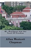 Mr. Wugidgem and the Faces of Freedom