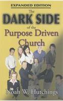 The Dark Side of the Purpose Driven Church