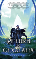 Return to Gexalatia