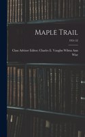 Maple Trail; 1951-52