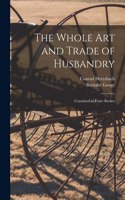 Whole Art and Trade of Husbandry