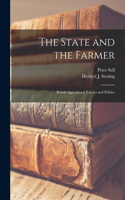 State and the Farmer; British Agricultural Policies and Politics