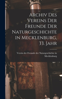 Archiv des Vereins der Freunde der Naturgeschichte in Mecklenburg, 33. Jahr