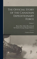 Official Story of the Canadian Expeditionary Force