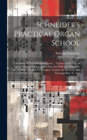 Schneider's Practical Organ School