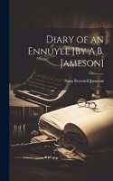 Diary of an Ennuyée [By A.B. Jameson]