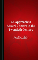 An Approach to Absurd Theatre in the Twentieth Century