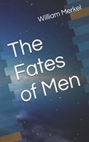 Fates of Men