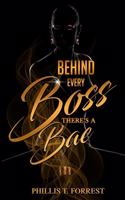 Behind Every Boss There's A Bae