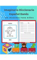 Imaginario Diccionario Español Danés En Imagenes Para Niños: 100 lista de vocabulario en Spanish Danish basico juegos de flashcards en diccionarios de imágenes bilingües. Fácil de aprender un nuevo idioma con 