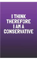 I Think Therefore I Am A Conservative