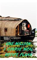 One Million 3 Course Meal Recipe Plans: Houseboat Recipe Planner: Bullet Style Dot Grid Journal, Diary, Planner & Notebook. 6*9 inch, 270 pages