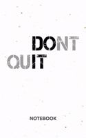 Don't Quit NOTEBOOK