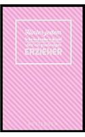 Hinter Jedem Lebensfrohen Kind Steht Ein Grossartiger Erzieher Notizbuch: A5 Notizbuch kariert als Geschenk für Lehrer - Abschiedsgeschenk für Erzieher und Erzieherinnen - Planer - Terminplaner - Kindergarten - Kita - Schu