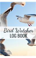 Bird Watcher Log Book: Birding Journal to record Bird Sightings & List Species - 125 pages (6" x 9") - Gift for Bird Watching Lovers