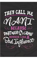 They Call Me Nani Because Partner In Crime Sounds Like A Bad Influence