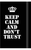 Keep Calm And Don&#65533;t Trust: Writing careers journals and notebook. A way towards enhancement