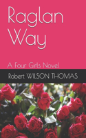 Raglan Way: A Four Girls Novel(Take Four Girls)
