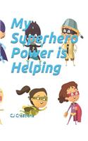My Superhero Power is Helping