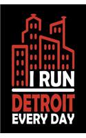 I Run Detroit Every Day: Detroit Notebook Detroit Vacation Journal Handlettering Diary I Logbook 110 Journal Paper Pages Detroit Buch 6 x 9