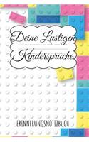 Deine lustigen Kindersprüche Erinnerungsnotizbuch: Erinnerungsbuch für die schönsten Kinderzitate ihrer Kinder. Festhalte-Buch DIN A5 kariert