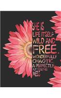 She is Life Itself Wild and Free. Wonderfully Chaotic. A Perfectly put Together Mess: Prayer Journal