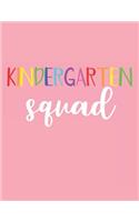 Kindergarten Squad: A Kindergarten Teacher Classroom & Instruction Planner, A Class Organizer With 120 Pages