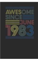 Awesome Since June 1983: Graph Paper Notebook - Happy Birthday Gift or Happy Anniversary Gift Idea