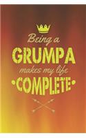 Being A Grumpa Makes My Life Complete