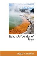 Mahomet: Founder of Islam