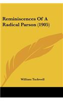 Reminiscences Of A Radical Parson (1905)