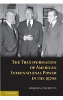 Transformation of American International Power in the 1970s