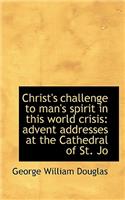 Christ's Challenge to Man's Spirit in This World Crisis