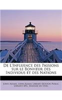 de L'Influence Des Passions Sur Le Bonheur Des Individus Et Des Nations