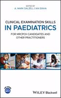 Clinical Examination Skills in Paediatrics: For Mrcpch Candidates and Other Practitioners