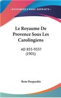 Le Royaume De Provence Sous Les Carolingiens