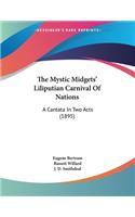The Mystic Midgets' Liliputian Carnival Of Nations
