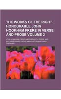 The Works of the Right Honourable John Hookham Frere in Verse and Prose Volume 2