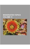 Moderator-Topics Volume 11: (English)