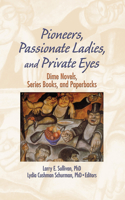 Pioneers, Passionate Ladies, and Private Eyes