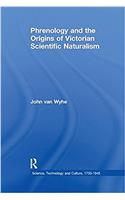 Phrenology and the Origins of Victorian Scientific Naturalism