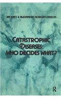Catastrophic Diseases