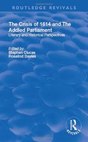 The Crisis of 1614 and The Addled Parliament
