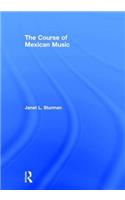 The Course of Mexican Music